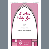 Kevin A. Memley 'I Am With You' SATB Choir