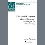 Kim André Arnesen 'Above The Weary Waiting World' Choir