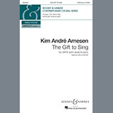Kim André Arnesen 'The Gift To Sing' SATB Choir