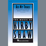 Kirby Shaw 'All My Trials' SATB Choir