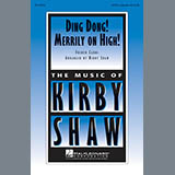 Kirby Shaw 'Ding Dong! Merrily On High!' SATB Choir