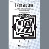 Kirby Shaw 'I Wish You Love' SATB Choir