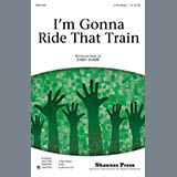 Kirby Shaw 'I'm Gonna Ride That Train' 2-Part Choir