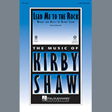 Kirby Shaw 'Lead Me To The Rock' SATB Choir