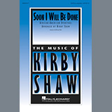 Kirby Shaw 'Soon I Will Be Done' SSA Choir