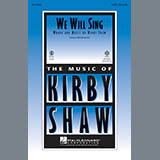 Kirby Shaw 'We Will Sing' SATB Choir