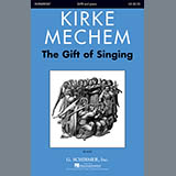 Kirke Mechem 'Gift Of Singing' SATB Choir