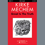 Kirke Mechem 'Great Is The Truth' SATB Choir