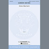 Kirke Mechem 'Green Music' SSA Choir