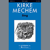 Kirke Mechem 'Sing!' TTBB Choir