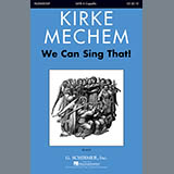 Kirke Mechem 'We Can Sing That' SSA Choir