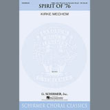 Download Kirke Mechem The Spirit of '76 Sheet Music and Printable PDF music notes