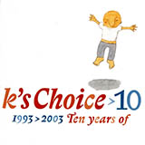 K'S Choice 'Not An Addict' Piano, Vocal & Guitar Chords (Right-Hand Melody)