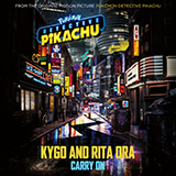 Kygo & Rita Ora 'Carry On (from Pokémon Detective Pikachu)' Piano, Vocal & Guitar Chords (Right-Hand Melody)