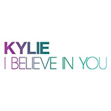 Kylie Minogue 'I Believe In You' Piano Chords/Lyrics
