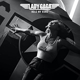 Lady Gaga 'Hold My Hand (from Top Gun: Maverick)' Piano, Vocal & Guitar Chords (Right-Hand Melody)