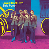 Lake Street Dive 'I Don't Care About You' Piano, Vocal & Guitar Chords (Right-Hand Melody)