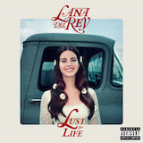 Lana Del Rey 'Lust For Life (feat. The Weeknd)' Piano, Vocal & Guitar Chords (Right-Hand Melody)