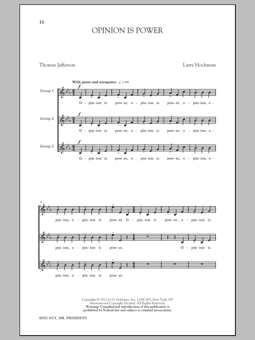 Larry Hochman Opinion Is Power sheet music notes and chords arranged for Choir