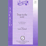 Larry Nickel 'Trust In The Lord' SATB Choir