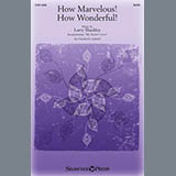 Larry Shackley 'How Marvelous! How Wonderful!' SATB Choir