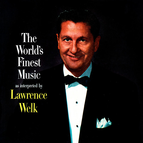 Easily Download Lawrence Welk Printable PDF piano music notes, guitar tabs for  Lead Sheet / Fake Book. Transpose or transcribe this score in no time - Learn how to play song progression.