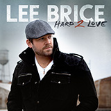 Lee Brice 'Hard To Love' Piano, Vocal & Guitar Chords (Right-Hand Melody)