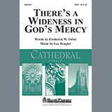 Lee Dengler 'There's A Wideness In God's Mercy' SATB Choir