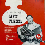Lefty Frizzell 'Always Late With Your Kisses' Piano, Vocal & Guitar Chords (Right-Hand Melody)