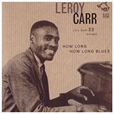 Leroy Carr 'How Long, How Long Blues' Piano, Vocal & Guitar Chords (Right-Hand Melody)