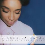 Lianne La Havas 'Is Your Love Big Enough' Piano, Vocal & Guitar Chords