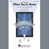Lin-Manuel Miranda 'When You're Home (from In The Heights) (arr. Mark Brymer)' SAB Choir