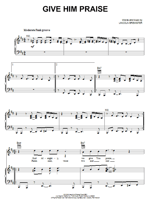 Lincoln Brewster Give Him Praise sheet music notes and chords arranged for Piano, Vocal & Guitar Chords (Right-Hand Melody)