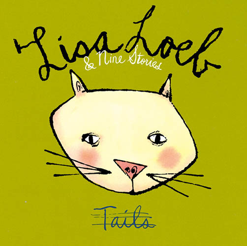 Easily Download Lisa Loeb & Nine Stories Printable PDF piano music notes, guitar tabs for  Piano, Vocal & Guitar Chords (Right-Hand Melody). Transpose or transcribe this score in no time - Learn how to play song progression.