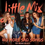 Little Mix 'No More Sad Songs (featuring Machine Gun Kelly)' Piano, Vocal & Guitar Chords