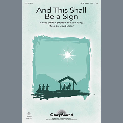 Easily Download Lloyd Larson Printable PDF piano music notes, guitar tabs for  SATB Choir. Transpose or transcribe this score in no time - Learn how to play song progression.