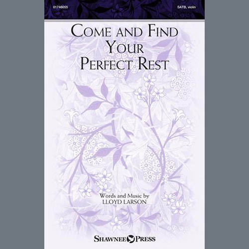 Easily Download Lloyd Larson Printable PDF piano music notes, guitar tabs for  SATB Choir. Transpose or transcribe this score in no time - Learn how to play song progression.