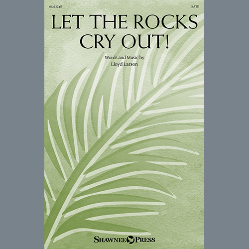 Easily Download Lloyd Larson Printable PDF piano music notes, guitar tabs for  SATB Choir. Transpose or transcribe this score in no time - Learn how to play song progression.