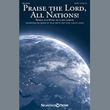 Lloyd Larson 'Praise The Lord, All Nations!' SATB Choir