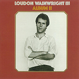 Loudon Wainwright III 'Motel Blues' Piano, Vocal & Guitar Chords (Right-Hand Melody)