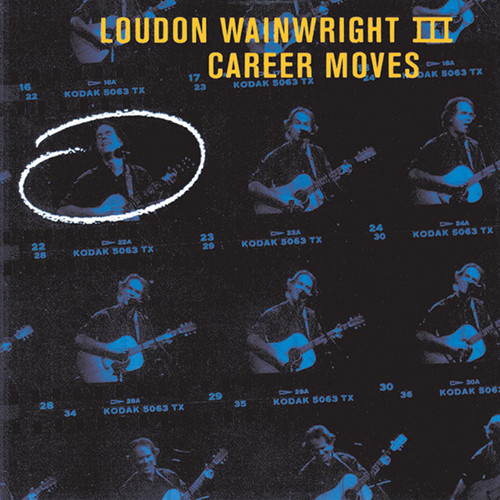 Easily Download Loudon Wainwright III Printable PDF piano music notes, guitar tabs for  Piano, Vocal & Guitar Chords (Right-Hand Melody). Transpose or transcribe this score in no time - Learn how to play song progression.