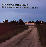 Lucinda Williams 'Car Wheels On A Gravel Road' Piano, Vocal & Guitar Chords (Right-Hand Melody)