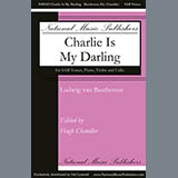 Ludwig van Beethoven 'Charlie Is My Darling (ed. Hugh Chandler)' SAB Choir
