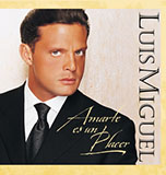 Luis Miguel 'Sol, Arena, Y Mar' Piano, Vocal & Guitar Chords (Right-Hand Melody)