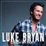 Luke Bryan 'Crash My Party' Guitar Chords/Lyrics