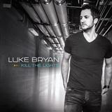 Luke Bryan 'Kick The Dust Up' Piano, Vocal & Guitar Chords (Right-Hand Melody)