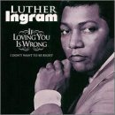 Luther Ingram 'If Loving You Is Wrong I Don't Want To Be Right' Lead Sheet / Fake Book