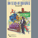 Mac Huff '100 Years of Broadway (Medley) (Singer's Edition)' SATB Choir