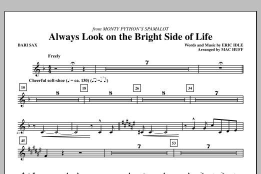 Mac Huff Always Look On The Bright Side Of Life - Bari Sax sheet music notes and chords arranged for Choir Instrumental Pak