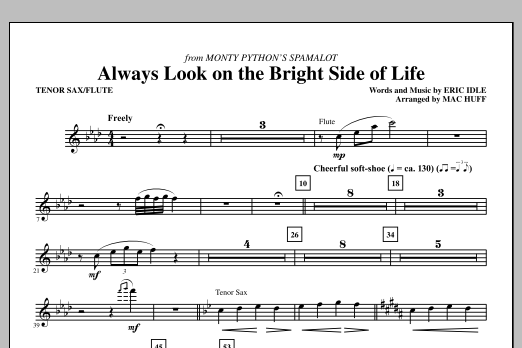 Mac Huff Always Look On The Bright Side Of Life - Tenor Sax/Flute sheet music notes and chords arranged for Choir Instrumental Pak